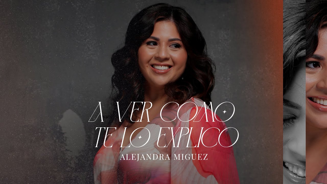 Alejandra Miguez - A Ver Cómo Te Lo Explico (Video Oficial)