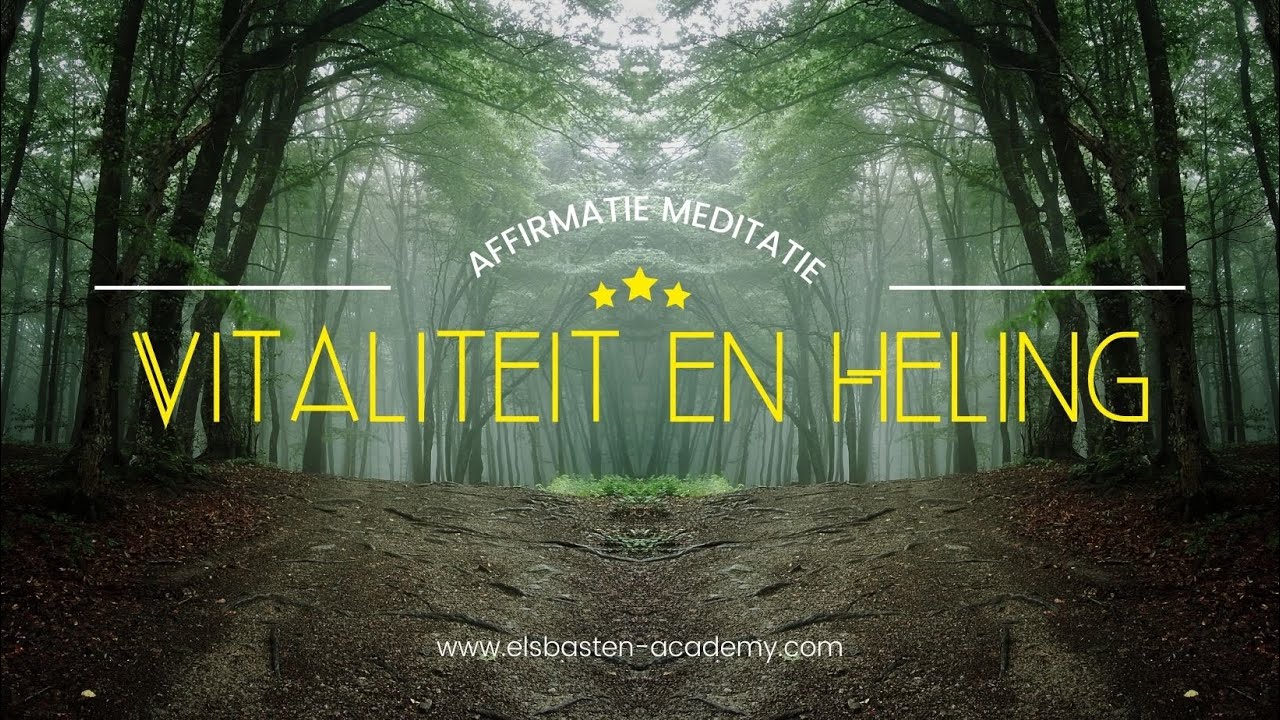 Vitaliteit en Heling - Affirmatie Meditatie