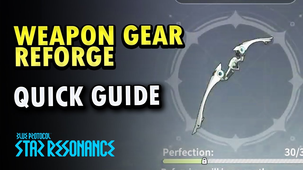 Weapon Gear Reforge BPSR | Blue Protocol : Star Resonance