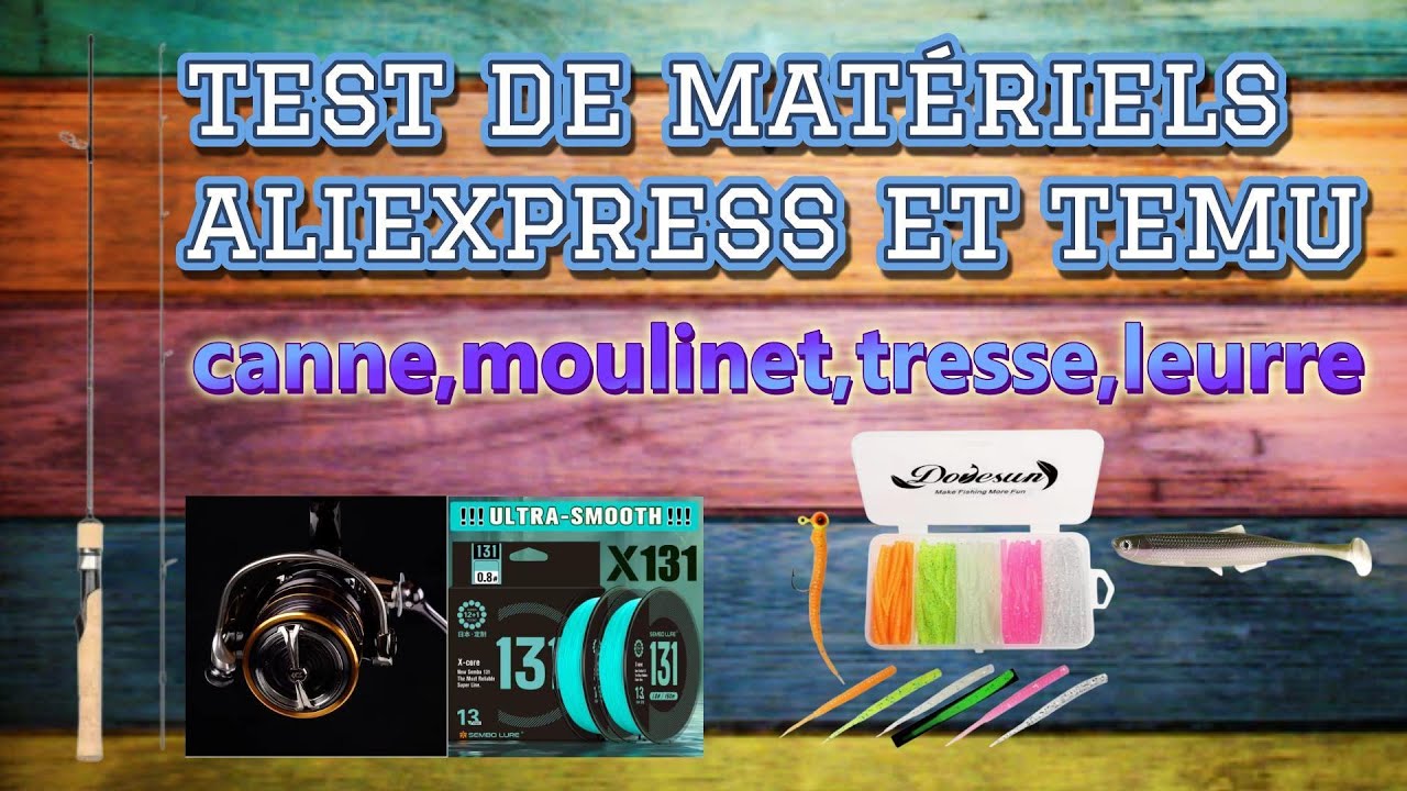 JE TESTE DU MATÉRIEL DE PÊCHE ALIEXPRESS ET TEMU