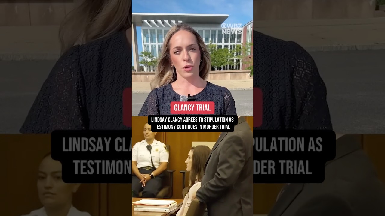 Lindsay Clancy agrees to stipulation as testimony continues in murder trial