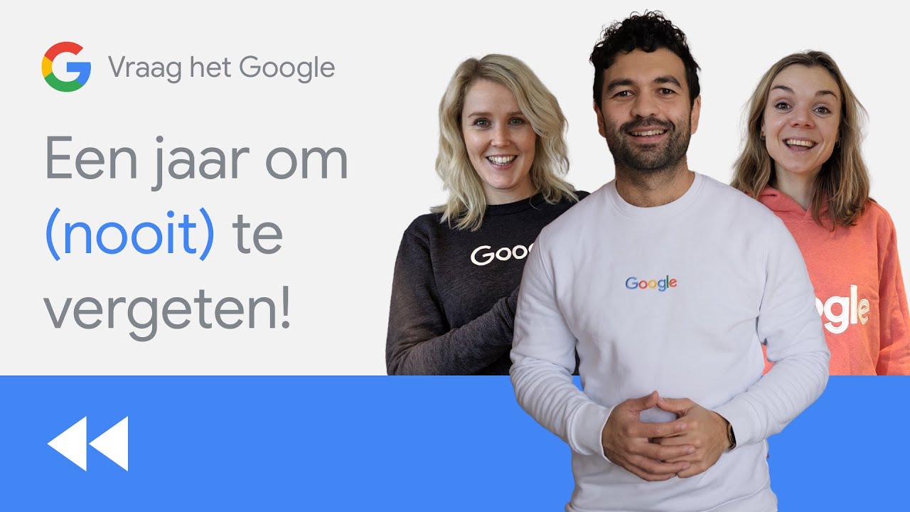 Een jaar om (nooit) te vergeten! - Vraag het Google