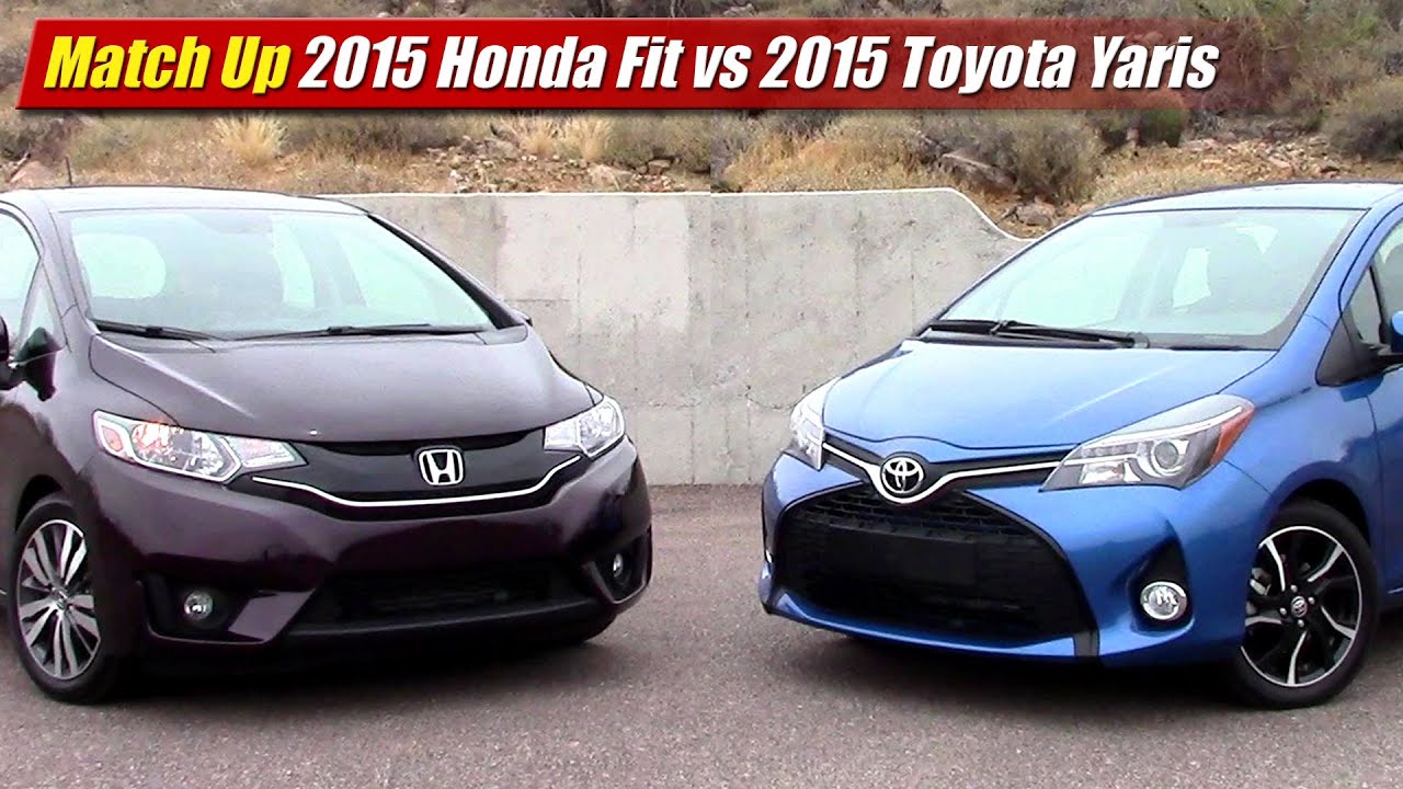 Match Up: 2015 Honda Fit vs 2015 Toyota Yaris