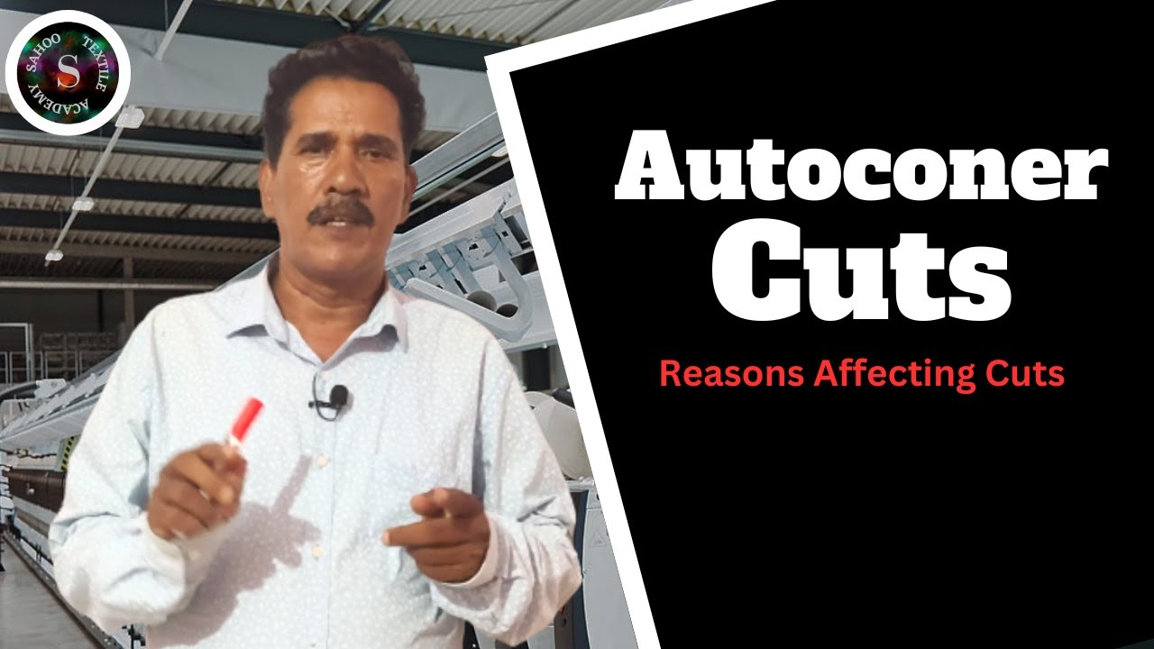 Autoconer Cuts || Reasons Affecting Cuts || Sahoo Textile Academy