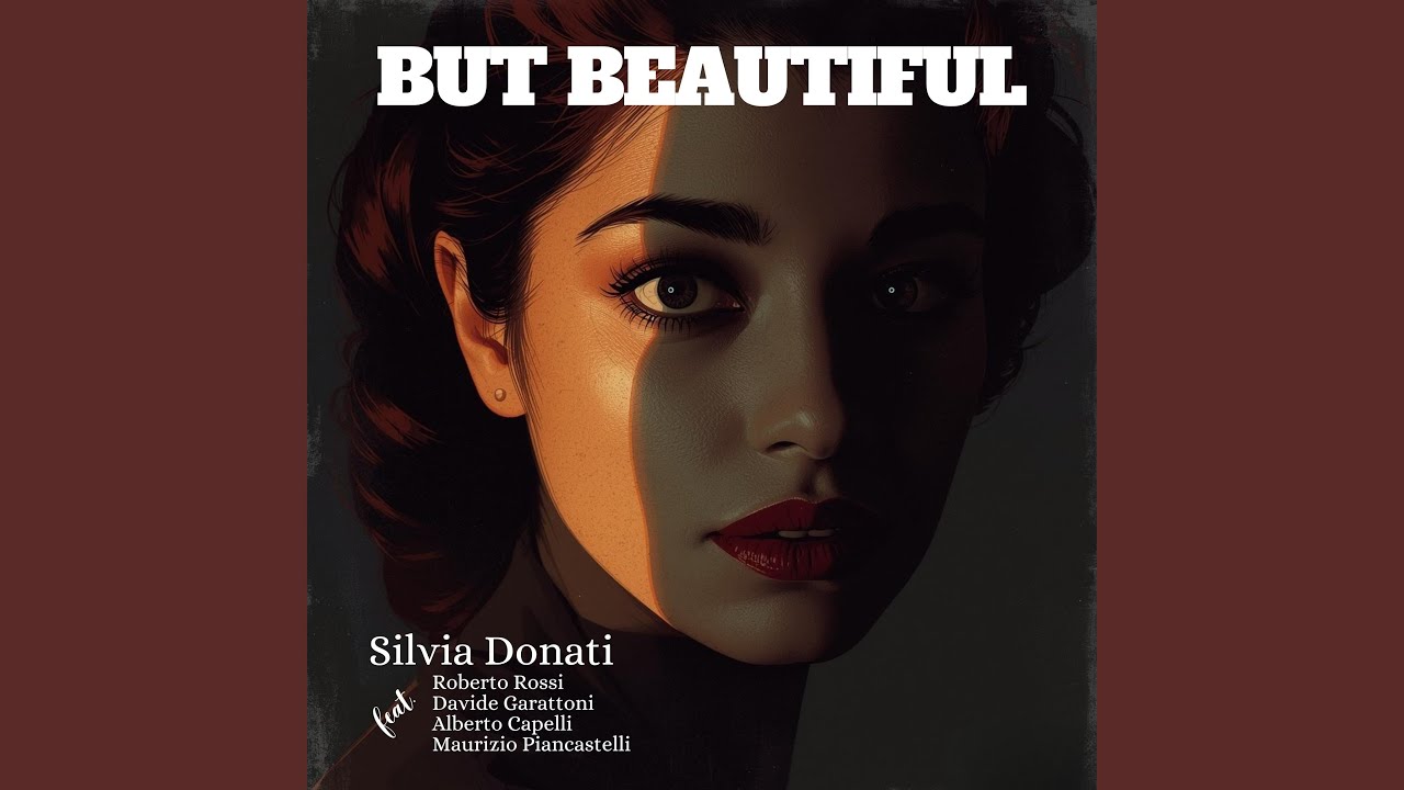 But Beautiful (feat. Roberto Rossi, Davide Garattoni, Alberto Capelli & Maurizio Piancastelli)