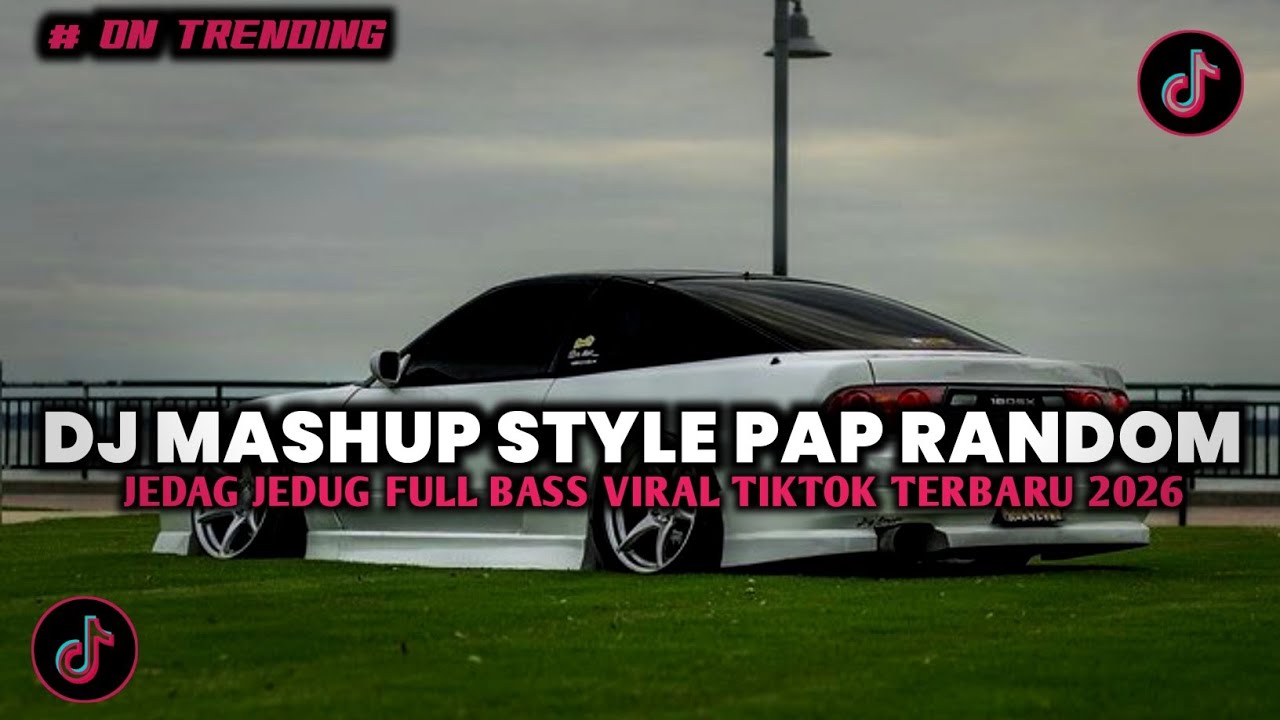 DJ MASHUP CAMPURAN STYLE PAP RANDOM DJ CAMPURAN REMIX VIRAL TIKTOK TERBARU SLOW MENGKANE