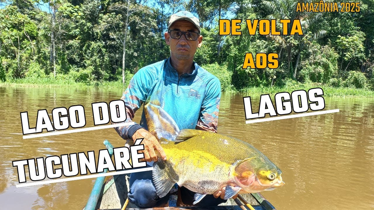 DE VOLTA AOS LAGOS / LAGO DO TUCUNARÉ