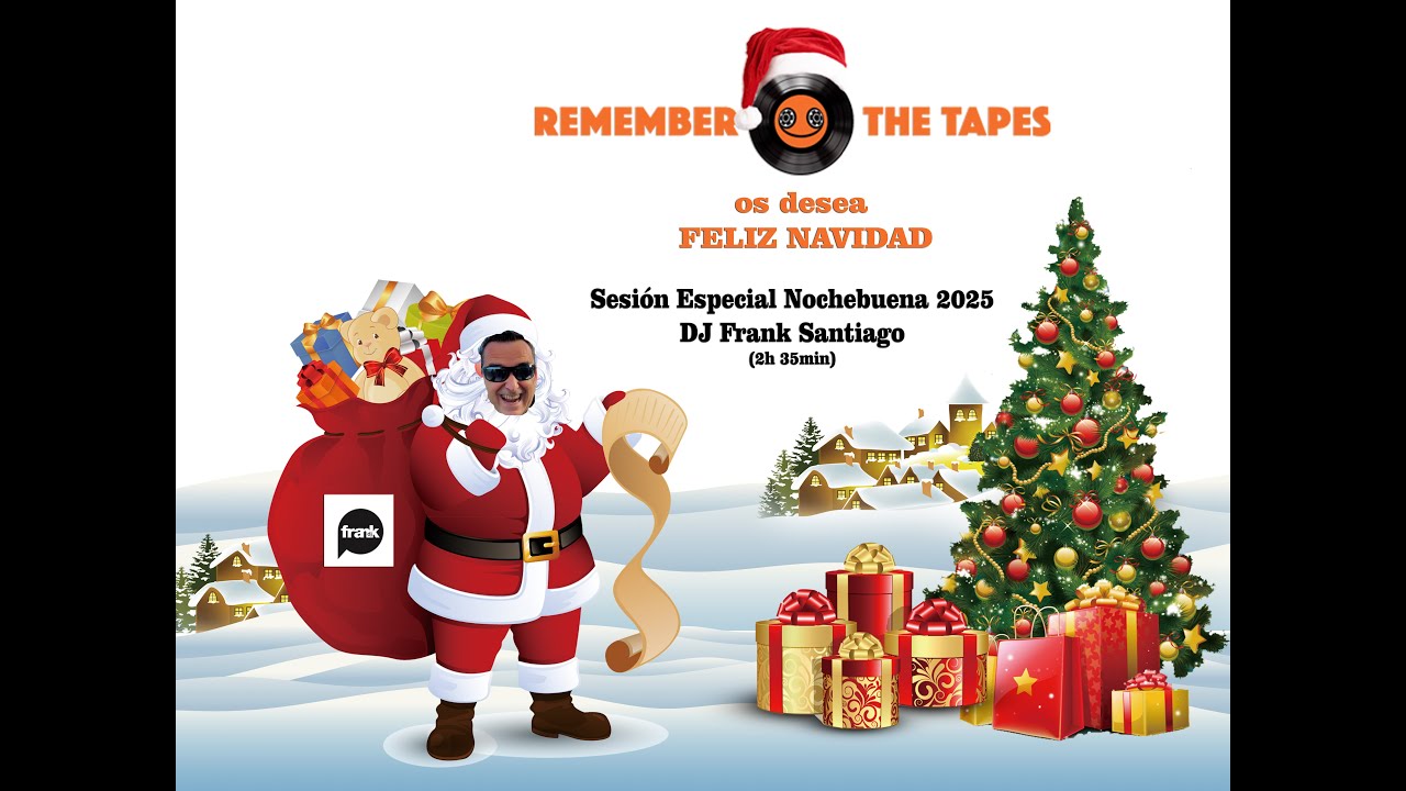 REMEMBER THE TAPES - Sesión especial Nochebuena 2025 - DJ Frank Santiago (2h 35min)