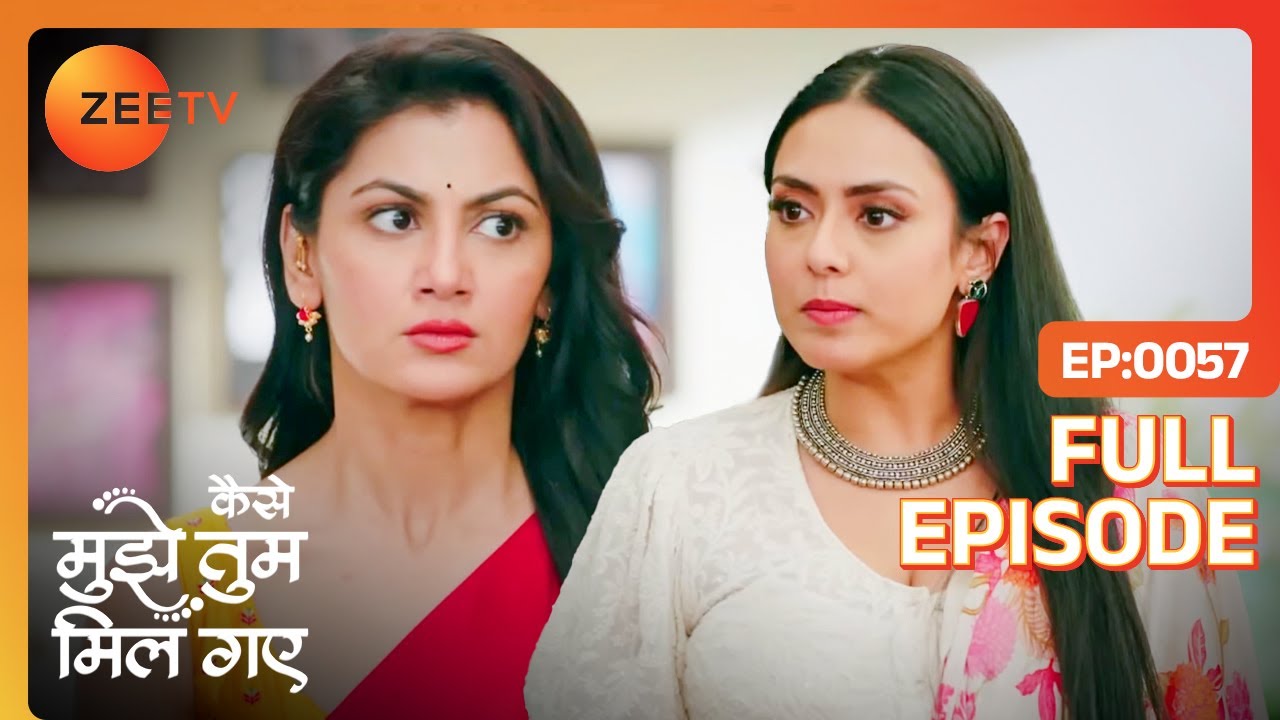 Amruta and Ishika argue | Kaise Mujhe Tum Mil Gaye | Full Ep 57 | Zee TV