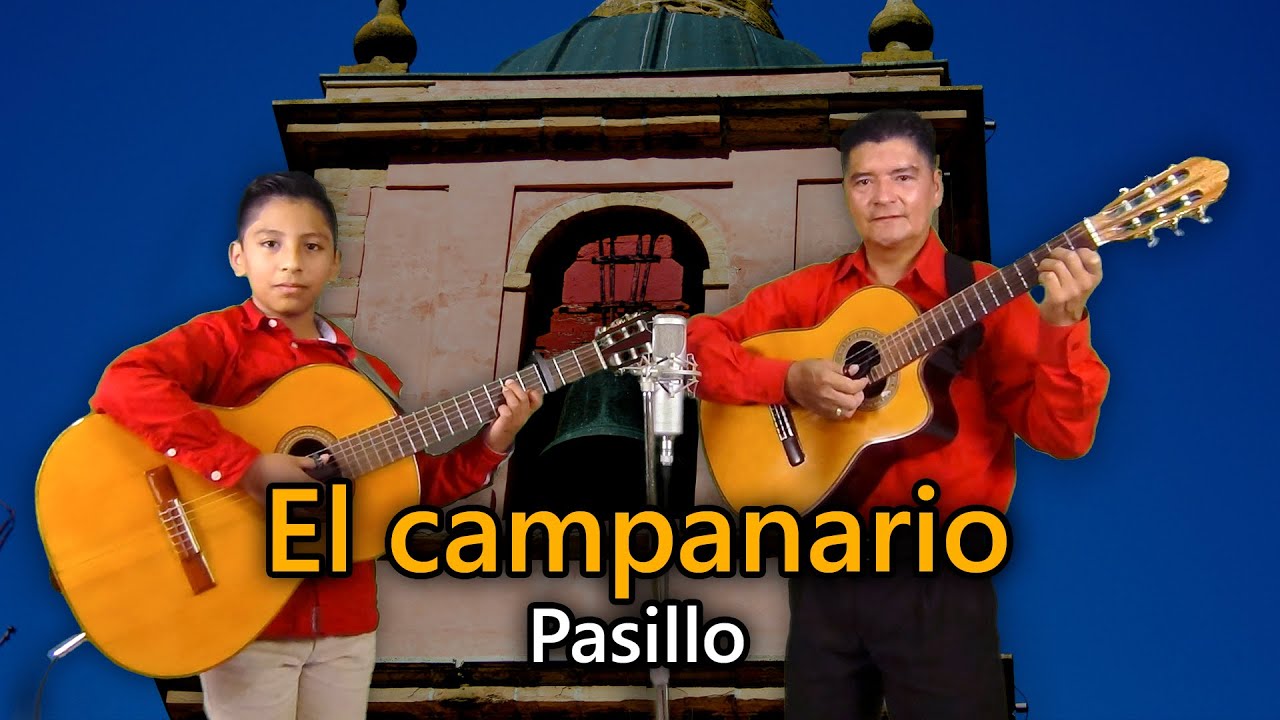 El Campanario - Pasillo | Pasillos con Luis y Alejandro
