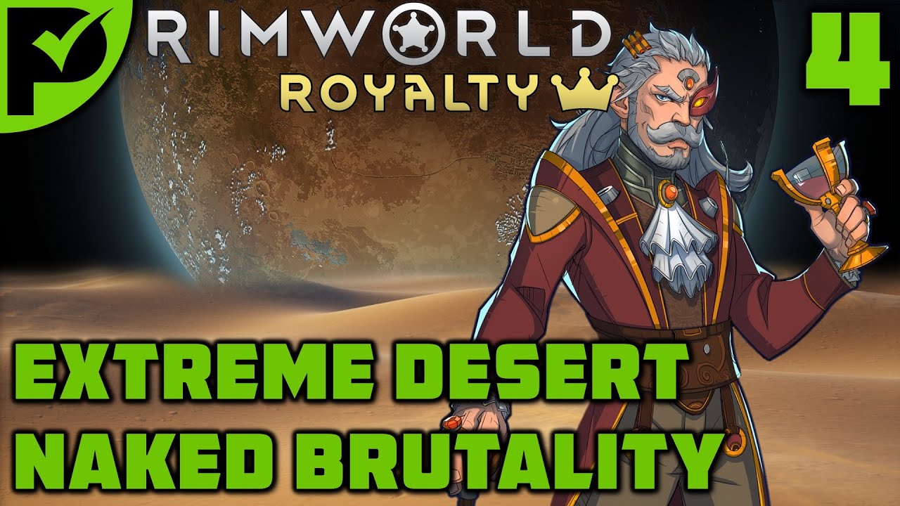 Turkey Sitting & Worm Tending - Rimworld Royalty Extreme Desert Ep. 4 [Rimworld Naked Brutality]
