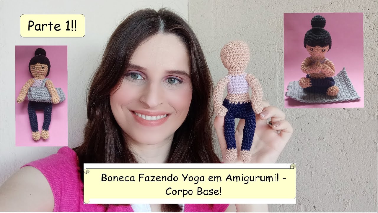 Aprenda Crochê: Boneca Fazendo Yoga Articulada em Amigurumi! - Parte 1!