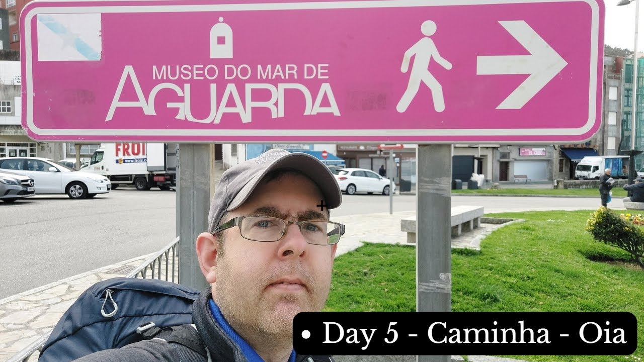 Camino Portugués Coastal Route - Day 5 - Caminha to Oia