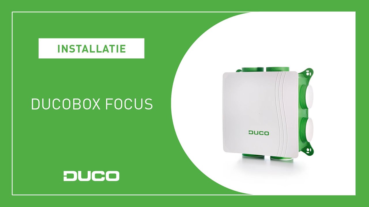 Installatie - DucoBox Focus