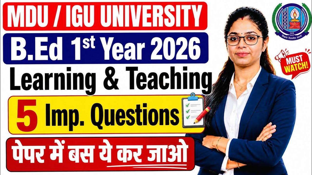 B.Ed 1st Year Exam 2026: Learning & Teaching - 5 Most Important QUESTIONS