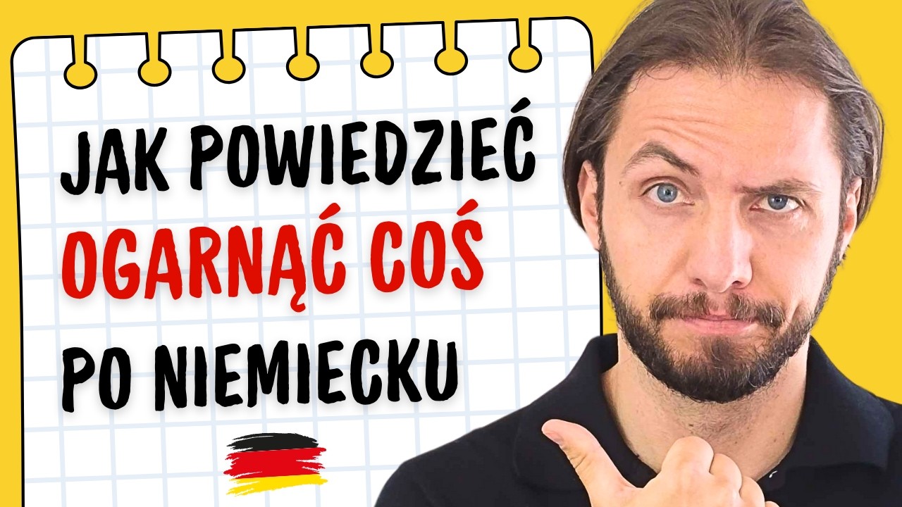 Jak powiedzieć “ogarnąć” po niemiecku | Nauka niemieckiego | A1, A2, B1 | Odc. 279
