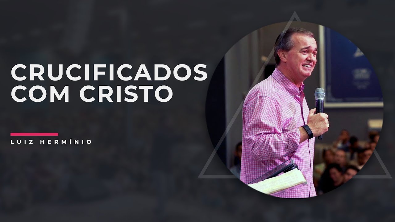 MEVAM OFICIAL  - CRUCIFICADOS COM CRISTO - Luiz Hermínio
