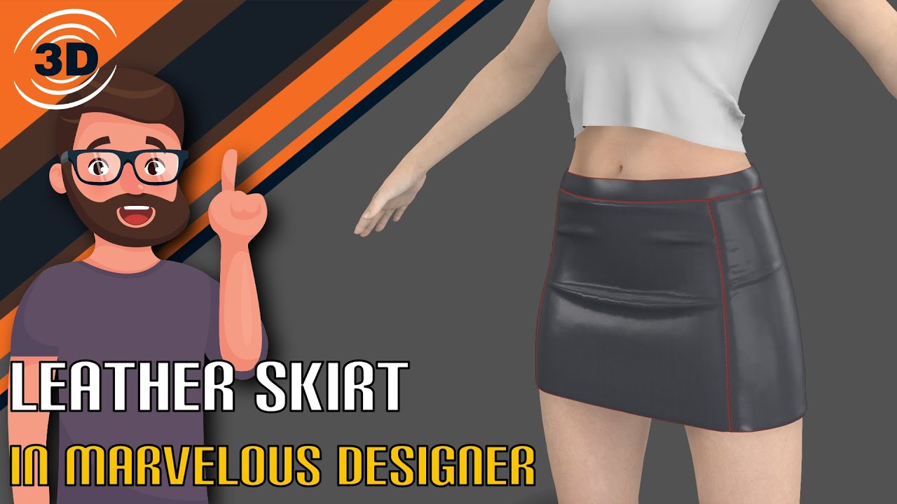 Leather Skirt Tutorial for Marvelous Designer 11