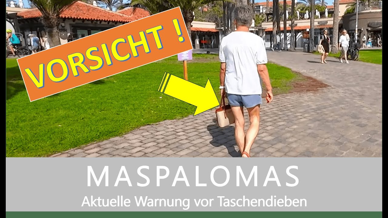 GRAN CANARIA / MASPALOMAS Aktuelle Warnung vor Taschendieben
