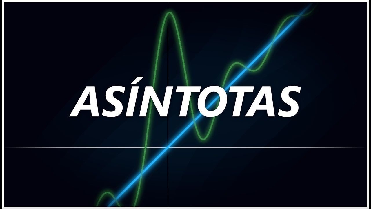 Pero, ¿qué son las Asíntotas?