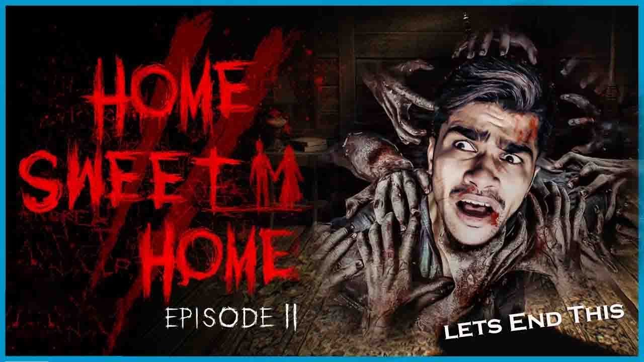 HOME SWEET HOME Episode 2 l इसका किस्सा आज ख़तम l Powered by ASUS ROG