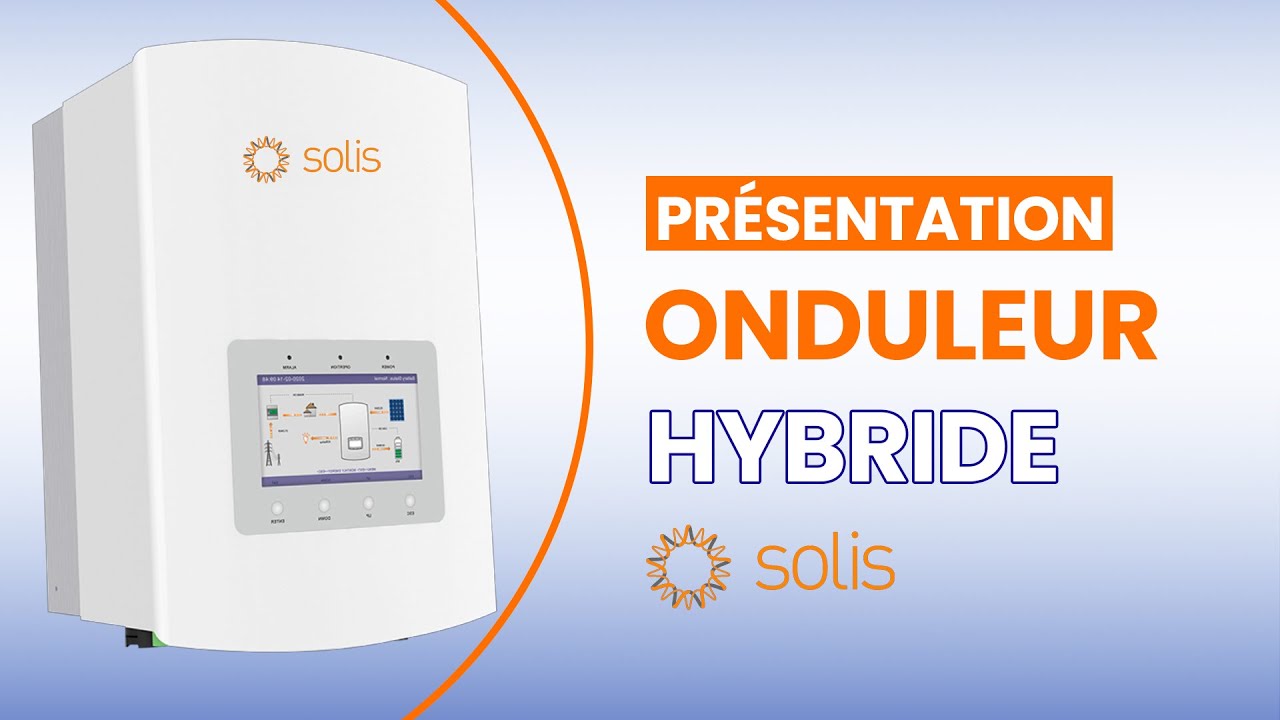 Onduleur Hybride Solis : Avantages & Fonctionnement