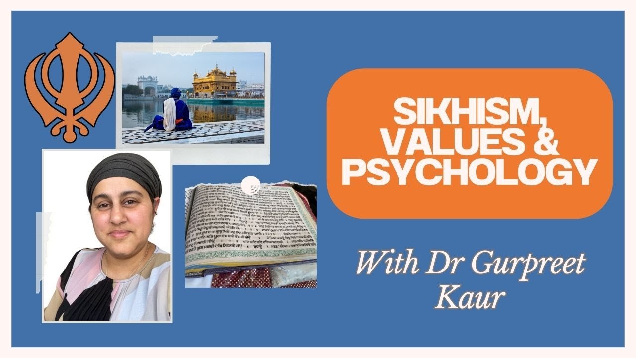 Sikhism, Values & Psychology with Dr Gurpreet Kaur - Faith - Culture - DClinPsy - Imposter Syndrome