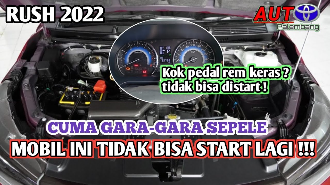 Penyebab Rush matic 2022 Tidak bisa start lagi, pedal rem keras !!!