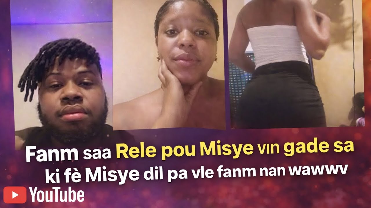 Fanm saa Rele pou Misye vin gade sa ki fè Misye dil pa vle fanm nan wawww