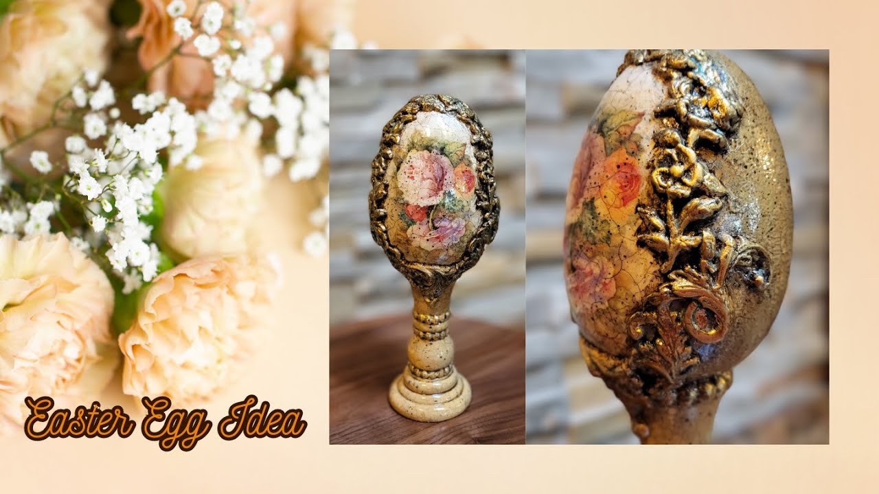 Handmade Easter Egg Idea, Decoupage, Gilding, Crackle Paste, Dark Wax