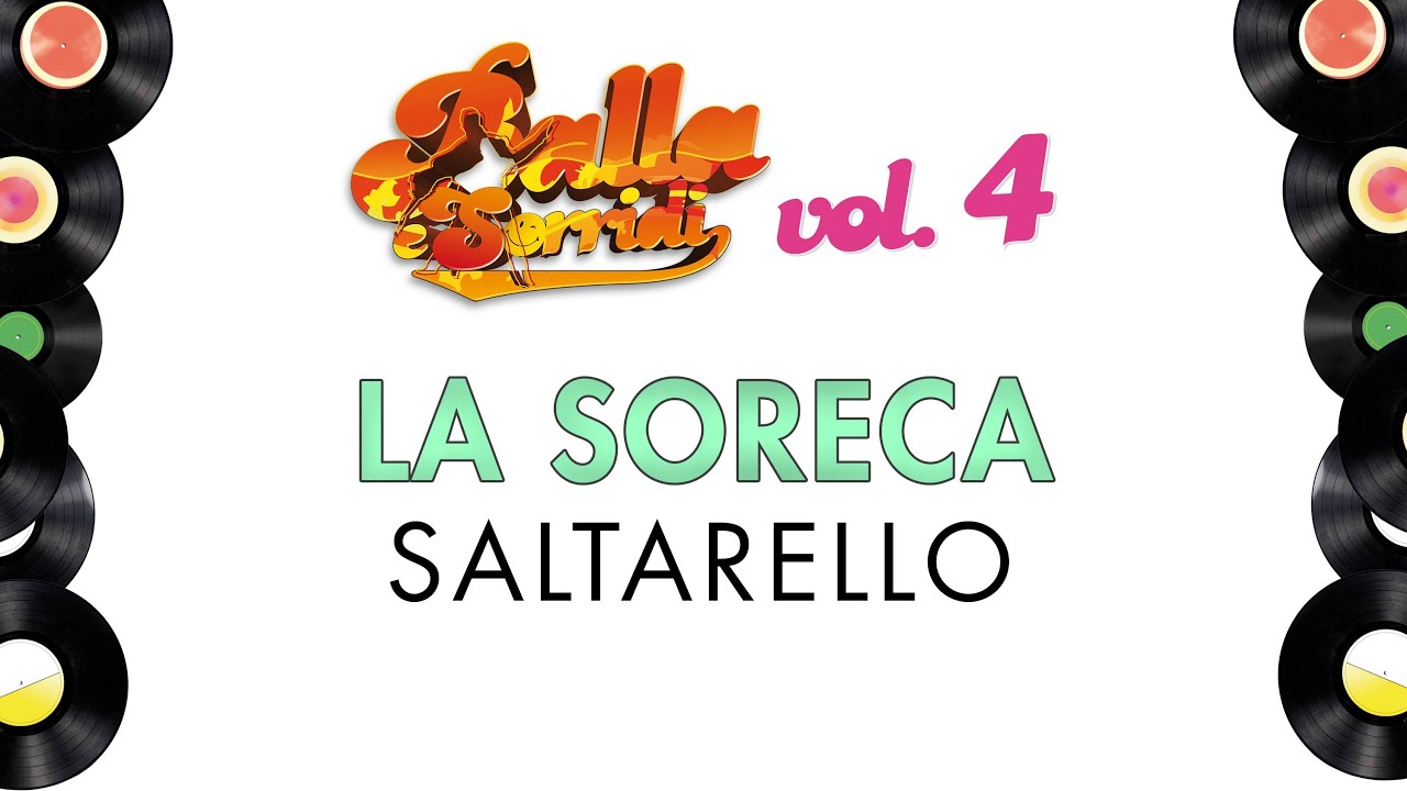 LA SORECA - SALTARELLO - BALLA E SORRIDI VOL. 4 - Balli di gruppo 2013 2014