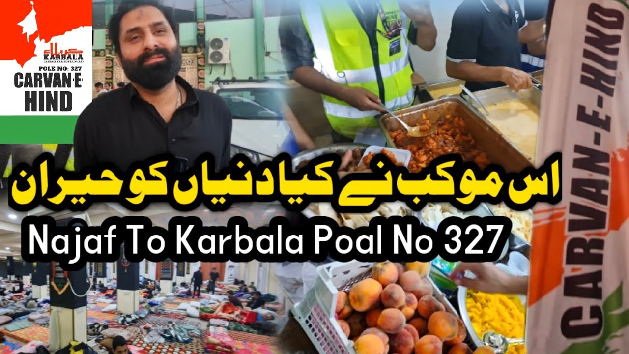 Carvan e Hind Mokib 327 | Najaf To Karbala Walk 2024 | Puri Dunia Hui Hairan | Carvan E Hind Molib |