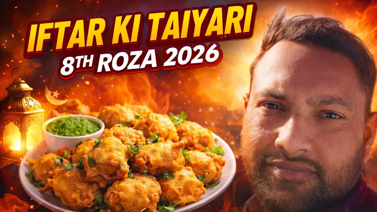 Iftar Ki Zabardast Taiyari | 8th Roza 2026 | Aalu Ki Garma Garam Pakaudi 🔥@NadeemMvlogs 