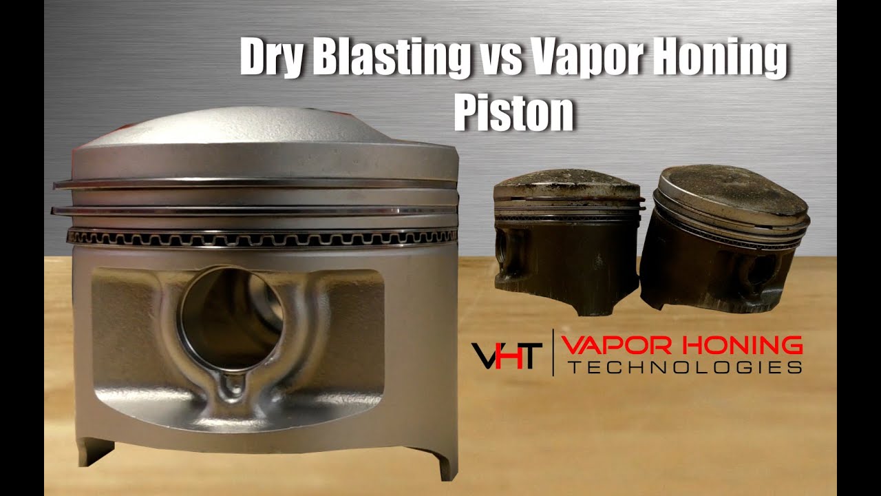 Dry blasting vs vapor honing pistons - Vapor Honing Technologies