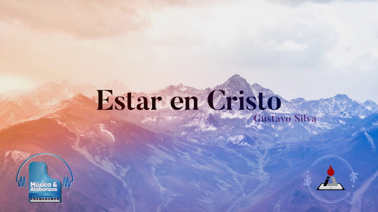 Estar en Cristo (Gustavo Silva) - Guías Cantadas