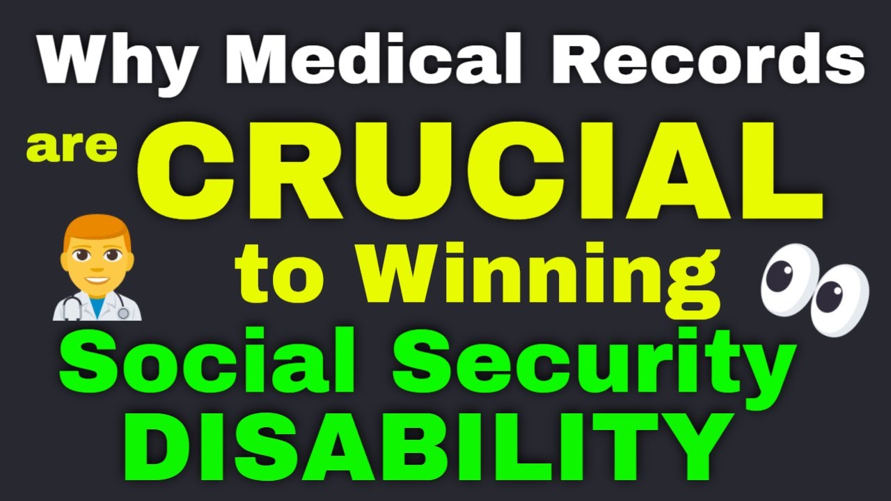 Why Medical Records are Crucial for Winning Social Security Disability