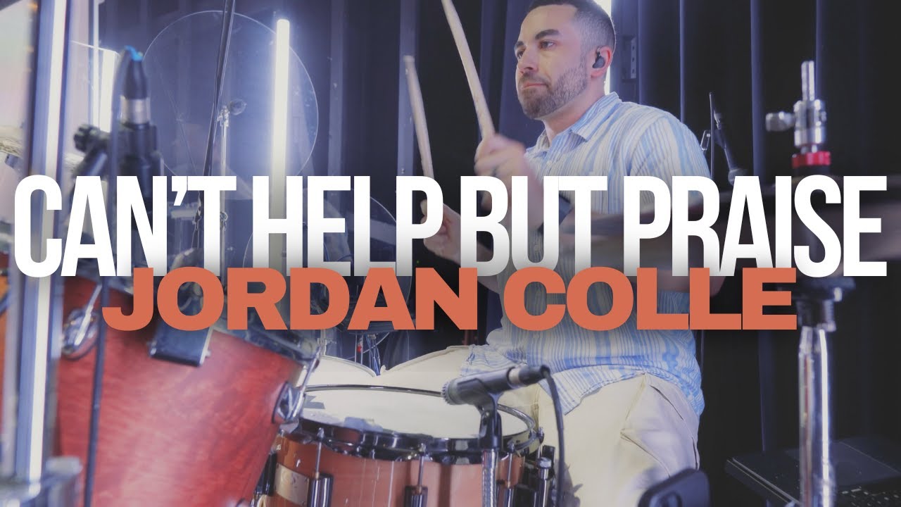 Jordan Colle - Can't Help But Praise (Drum Cover Live)