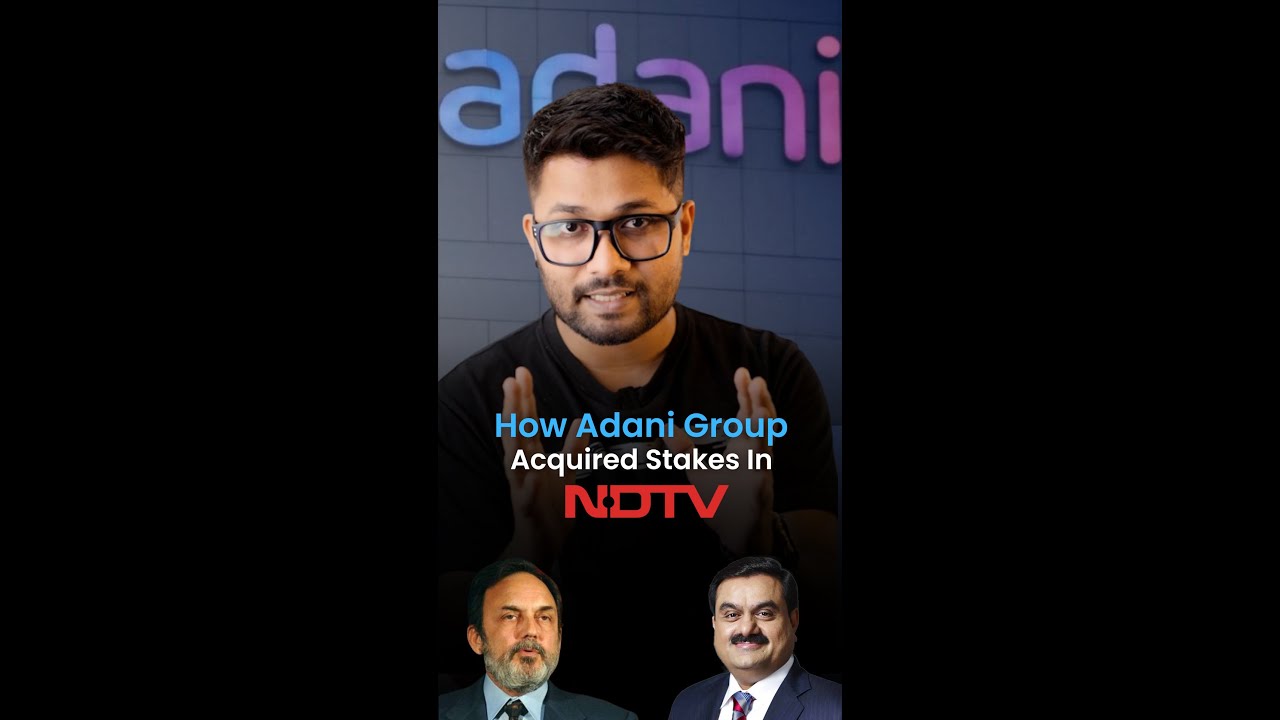 Explained: Adani Group To Acquire Stake In NDTV | 