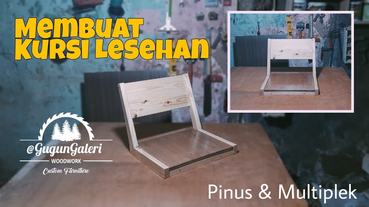 Membuat Kursi Lesehan - GugunGaleri