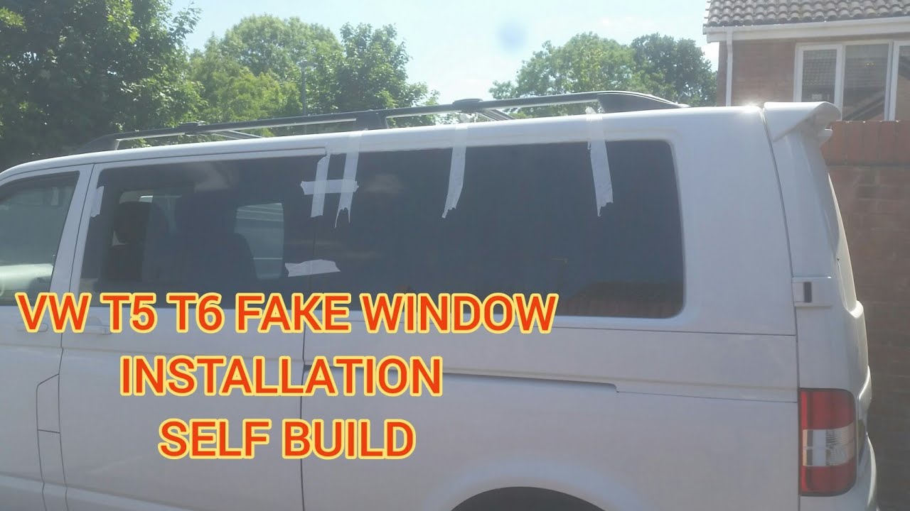 Vw T5 T6 Fake Window Installation self build