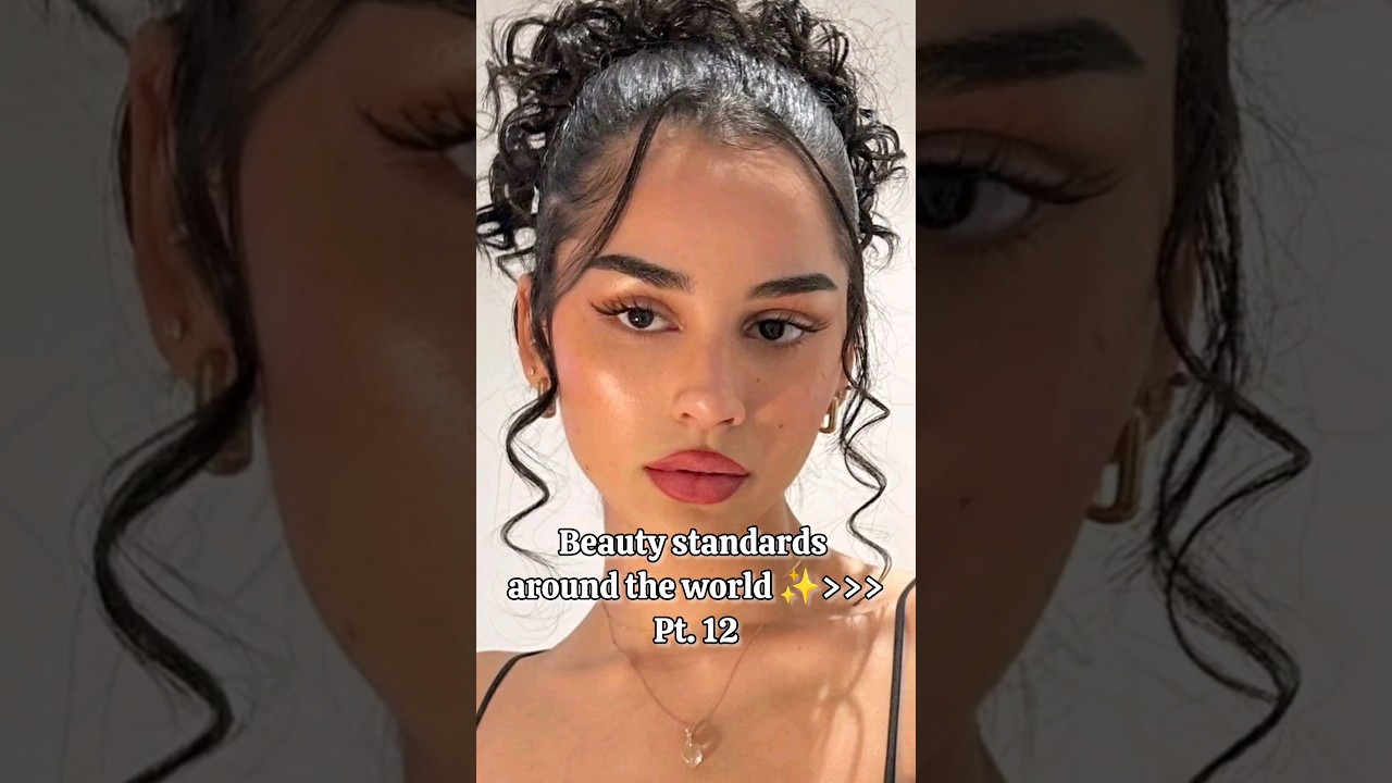Beauty standards around the world 🌎 