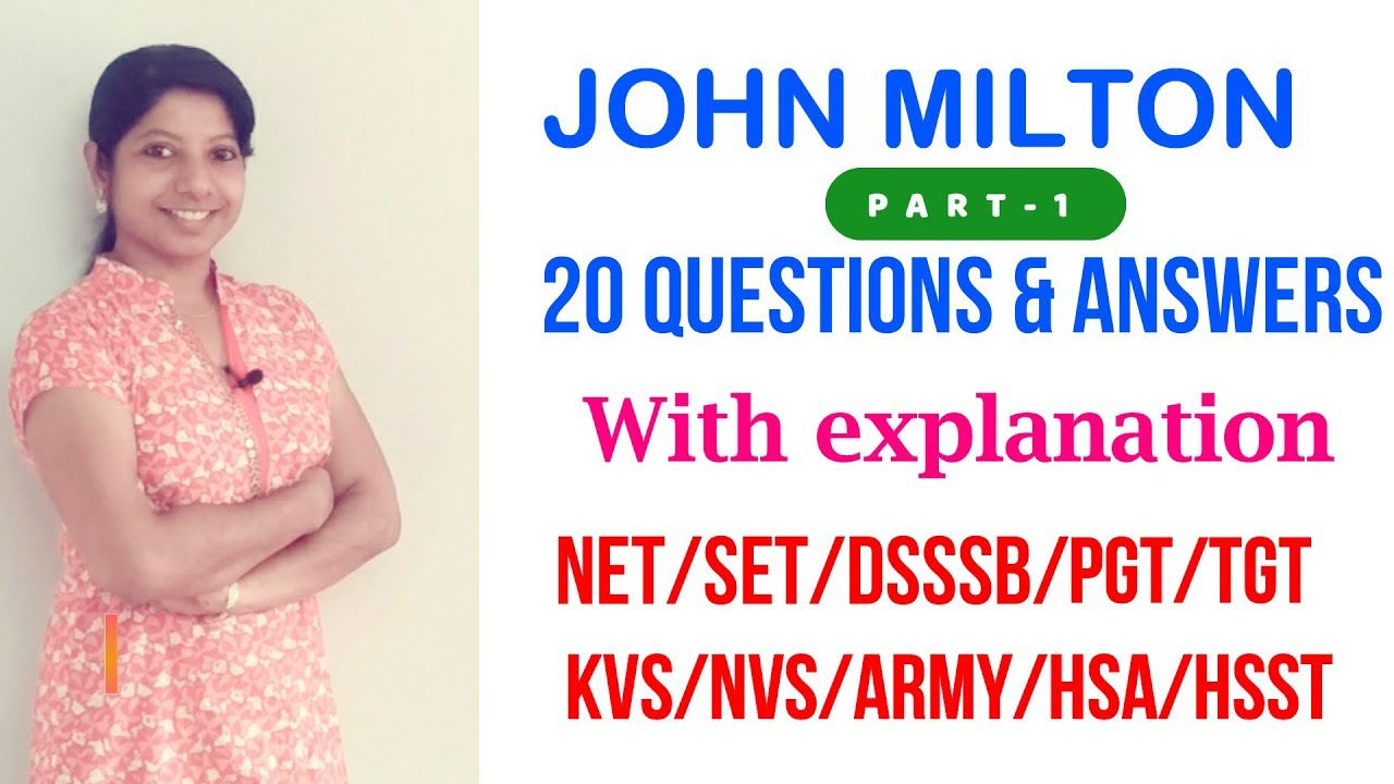 JOHN MILTON QUESTIONS AND ANSWERS, FOR UGC NET ENGLISH,DSSB,TGT ENGLISH,PGT ENGLISH,SET ENGLISH EXAM