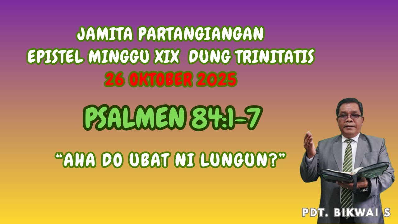 JAMITA PARTANGIANGAN (EPISTEL MINGGU XIX DUNG TRINITATIS)  26 OKTOBER 2025