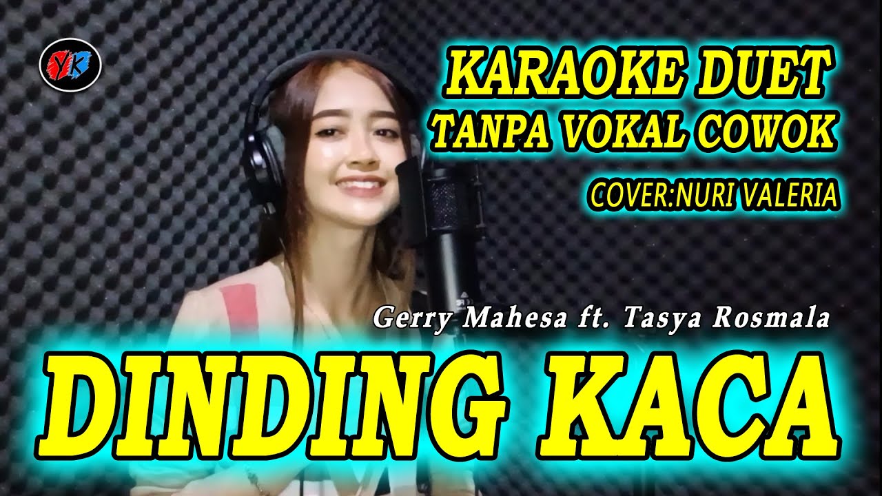 DINDING KACA KARAOKE DUET TANPA VOKAL COWOK (Tasya ft Gerry} Cover:Nuri Valeria