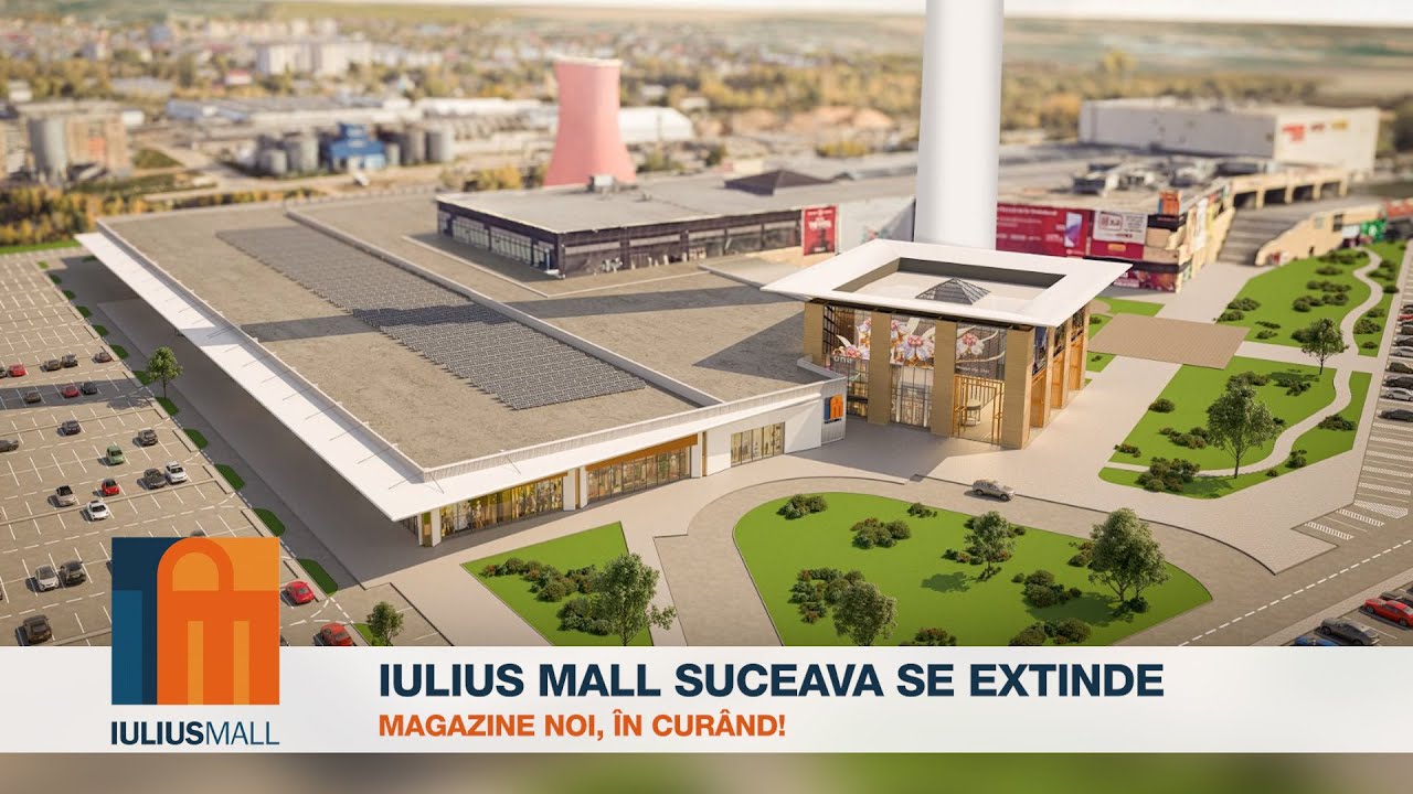 Iulius Mall Suceava se extinde: magazine noi, în curând!