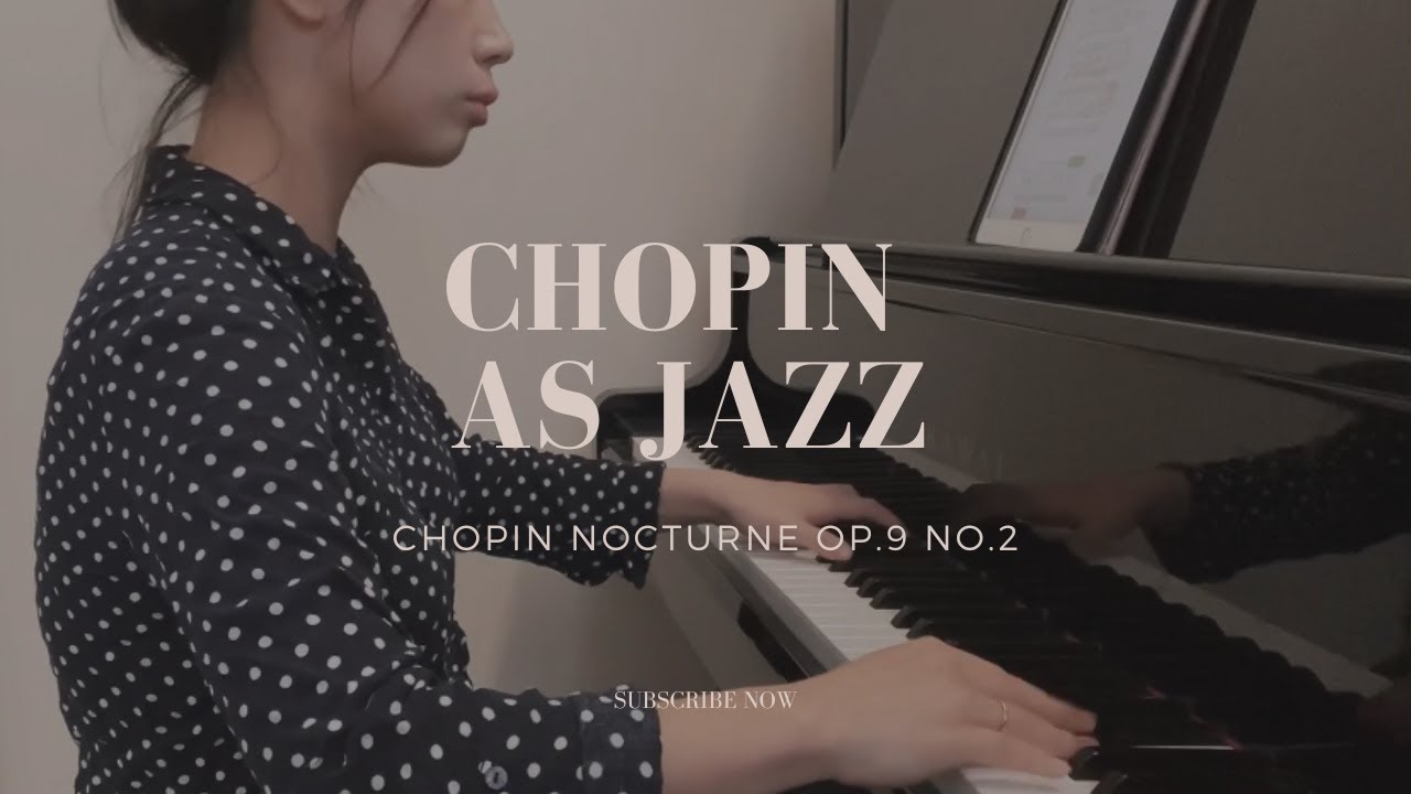 Chopin in Jazz style - Nocturne Op.9.No.2