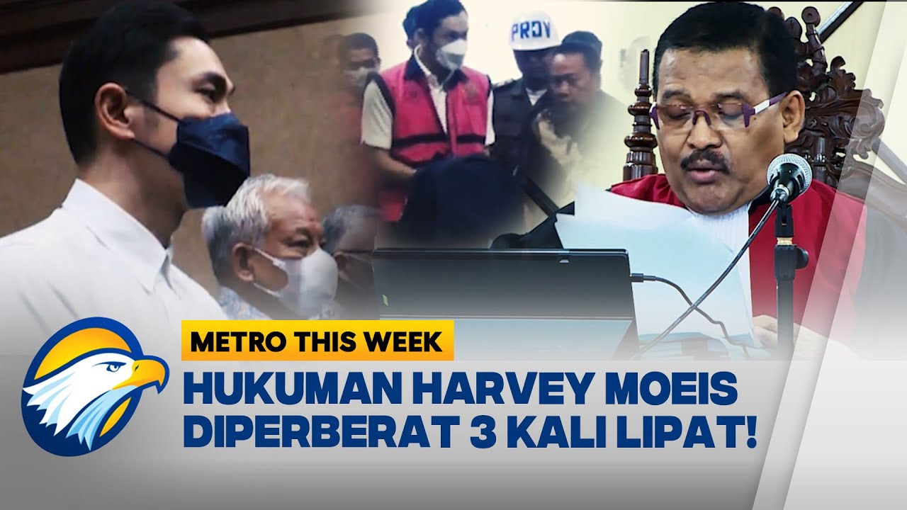 Hukuman Harvey Moeis Diperberat jadi 20 Tahun dan Denda Rp 420 M [Metro This Week]