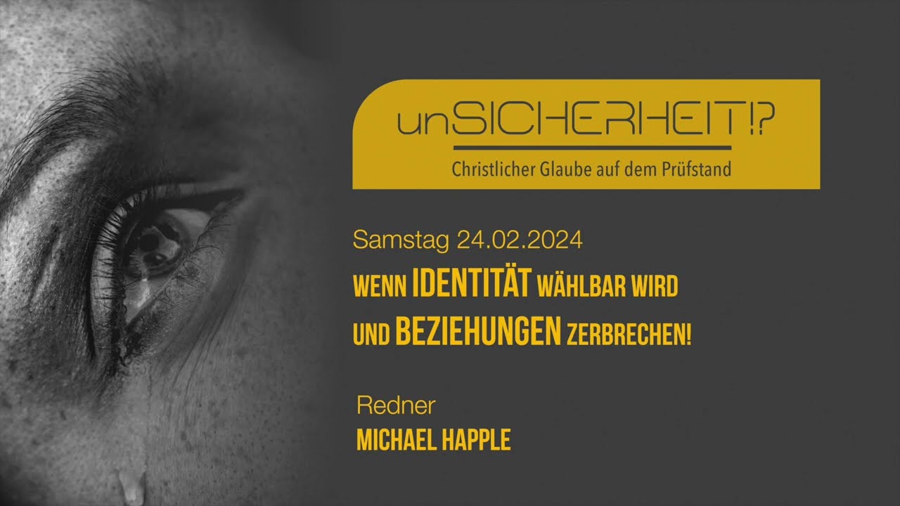 Wenn Identität wählbar wird und Beziehungen zerbrechen (4/5)| Michael Happle| Freikirche Traunreut