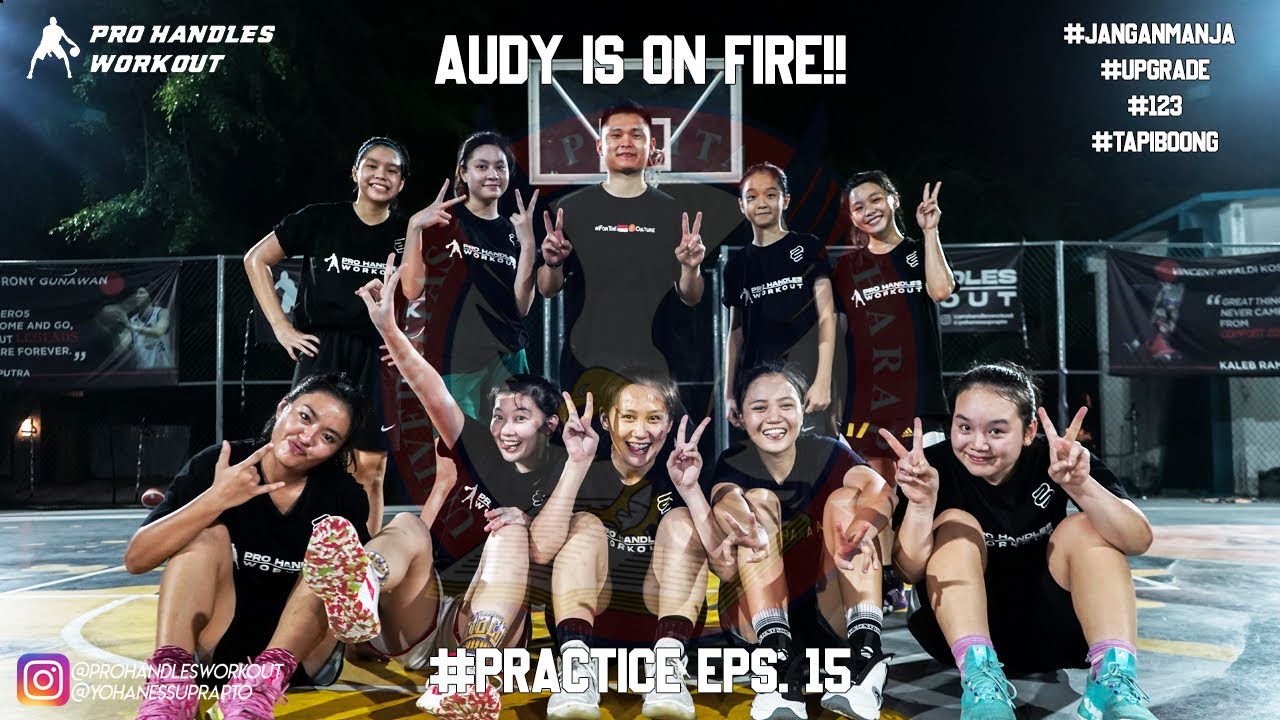 AUDY NATAZIA ON FIRE!! - #PRACTICE EPS. 15