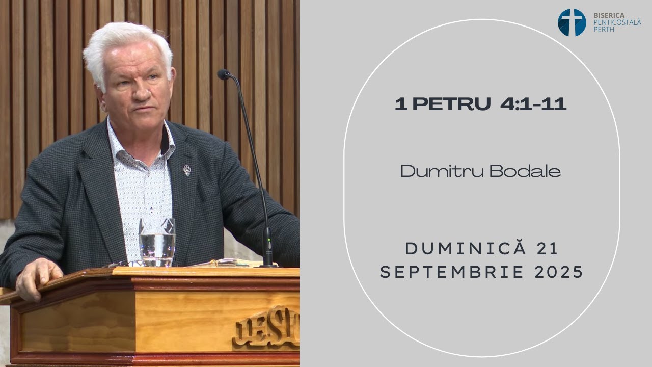 Dumitru Bodale - 1 Petru 4:1-11